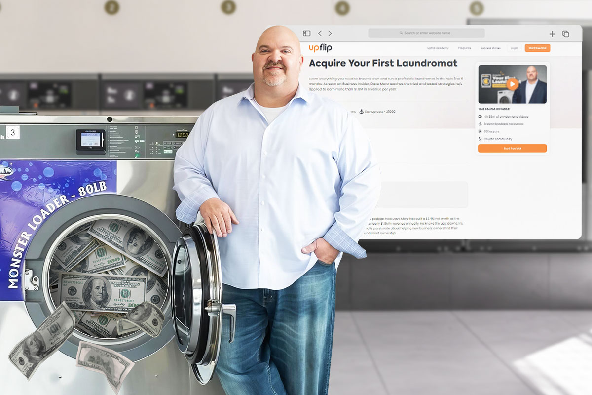 Dave Menz standing next to a Monster Loader washing machine filled with cash and a screenshot of an UpFlip blog section on acquiring your first laundromat hovering in the background